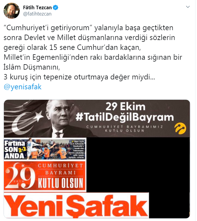 Atatürk düşmanı Fatih Tezcan'dan Atatürk reklamına skandal ...